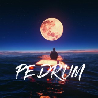 Pe drum