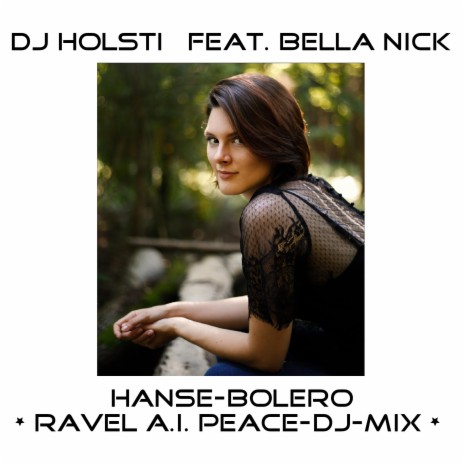 Hanse-Bolero (Ravel a.i. peace-dj-mix) ft. Bella Nick | Boomplay Music