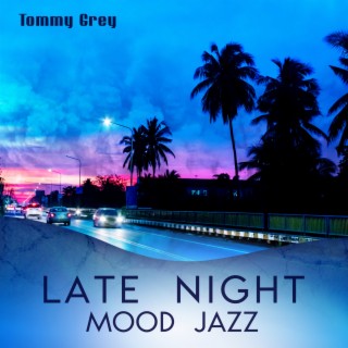 Late Night Mood Jazz: Relaxing Smooth Jazz