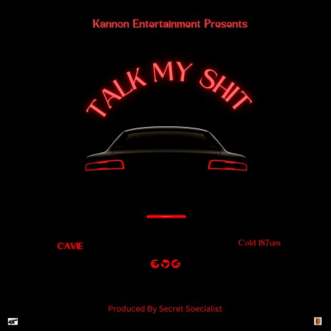 Talk My Shit ft. Cold 187um | Boomplay Music