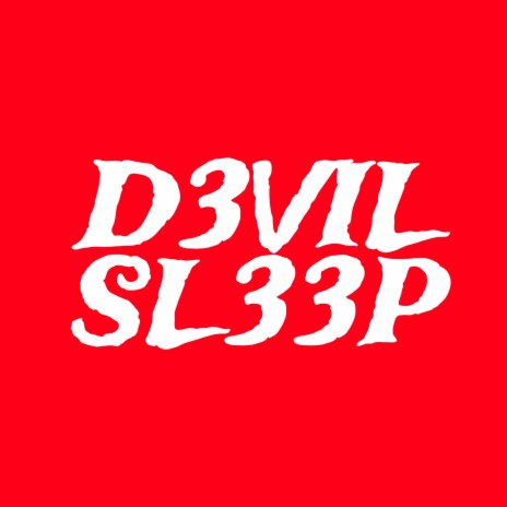D3VIL SL33P | Boomplay Music