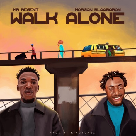 Walk Alone ft. Morgan BlaqBaron | Boomplay Music