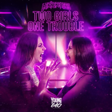 Two Girls One Trouble | Boomplay Music