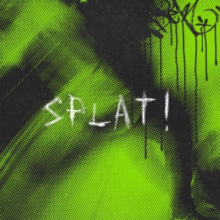 Splat!