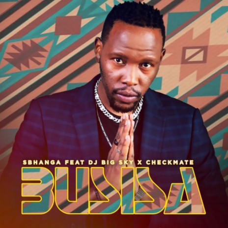 Busisa ft. DJ Big Sky & Checkmate | Boomplay Music