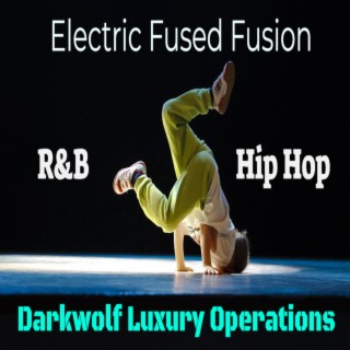 A List R&B With Hop Hop and Electric Fusion