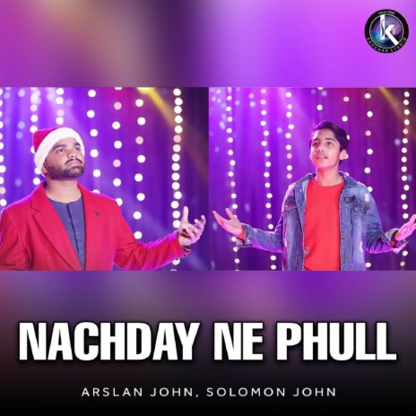 Nachday Ne Phull ft. Solomon John | Boomplay Music
