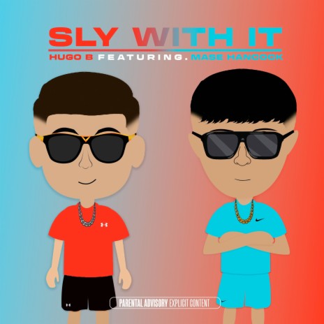 Sly with It ft. Mase Hancock | Boomplay Music