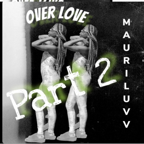 Over Love, Pt. 2 | Boomplay Music