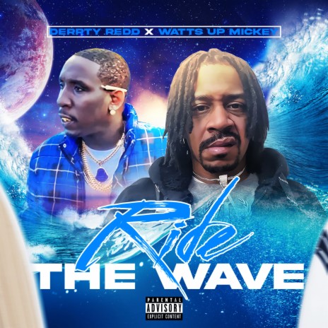 Ride The Wave ft. Watts Up Mickey | Boomplay Music