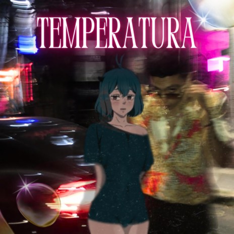 TEMPERATURA ft. 3LCK | Boomplay Music