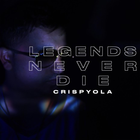 Legends Never Die | Boomplay Music