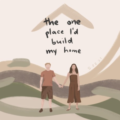 The One Place I'd Build My Home | Boomplay Music