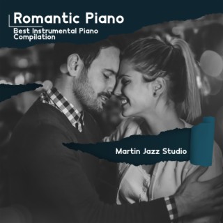 Romantic Piano: Best Instrumental Piano Compilation