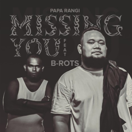 Missing You ft. B-ROTS | Boomplay Music