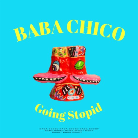 Going Stopid (Baba Booey) | Boomplay Music