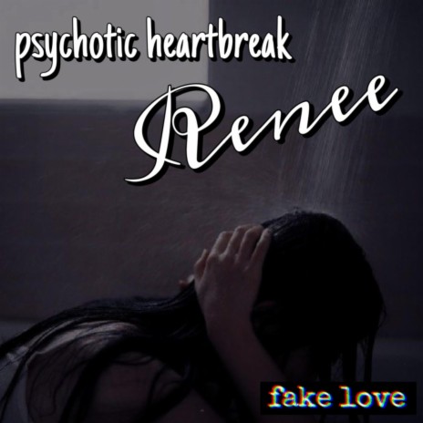 Psychotic Heartbreak | Boomplay Music