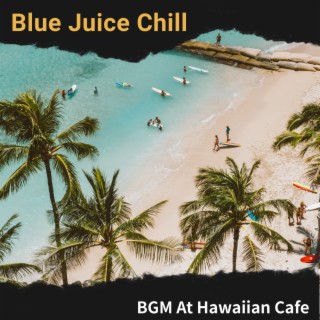BGM At Hawaiian Cafe