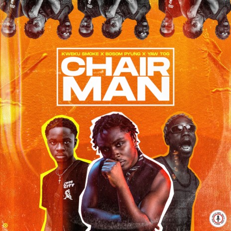 Chairman ft. Bosom P-Yung & Yaw Tog | Boomplay Music