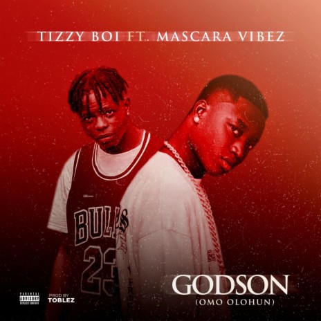 Godson (Omo Olohun) ft. Mascara Vibez | Boomplay Music