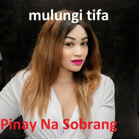 Pinay Na Sobrang | Boomplay Music