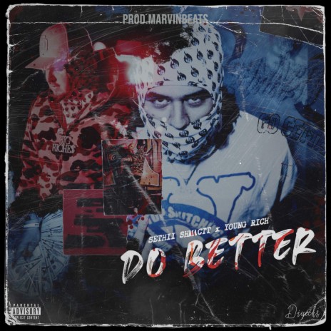 Do Better ft. Young Rich | Boomplay Music