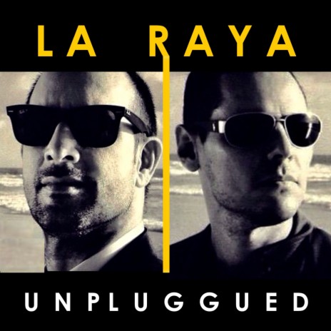 La Raya (Unplugged) ft. Robert Taylor | Boomplay Music