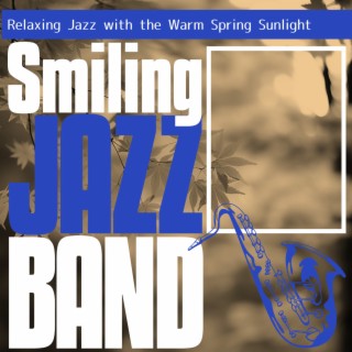 Relaxing Jazz with the Warm Spring Sunlight | Boomplay Music