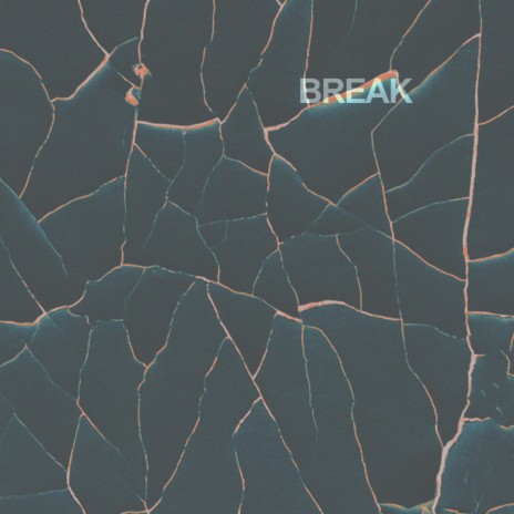 break | Boomplay Music