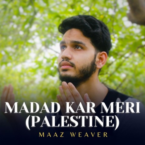 Madad Kar Meri (Palestine) | Boomplay Music