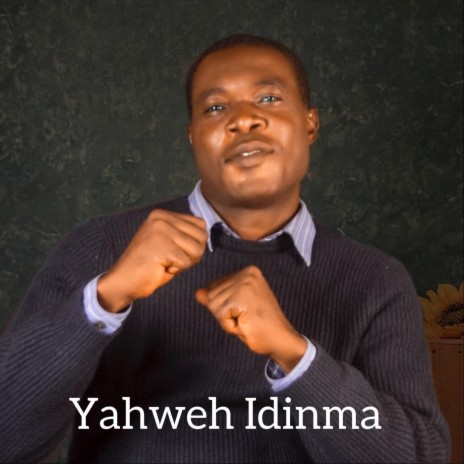 Yahweh Idinma | Boomplay Music