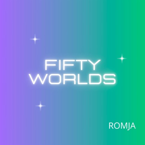 Fifty Worlds | Boomplay Music