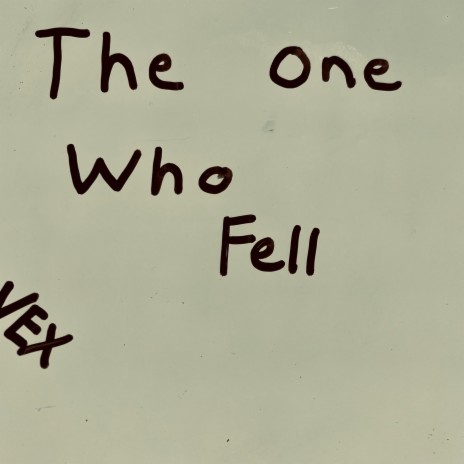 The One Who Fell | Boomplay Music