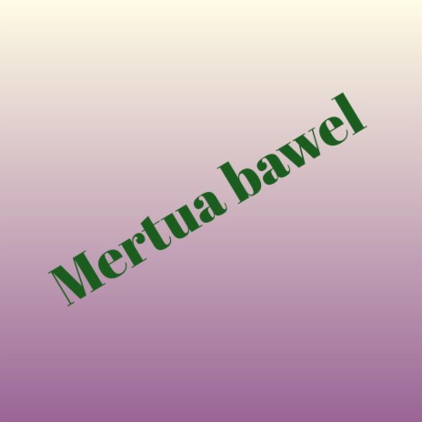 Mertua bawel | Boomplay Music