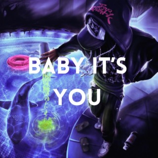 Baby It’s You