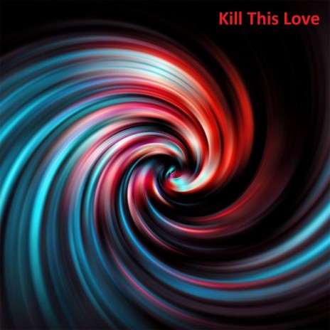 Kill This Love (Slowed Remix)