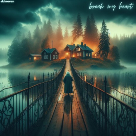 Break My Heart | Boomplay Music