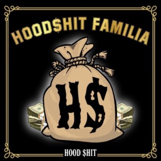 Hoodshit Familia