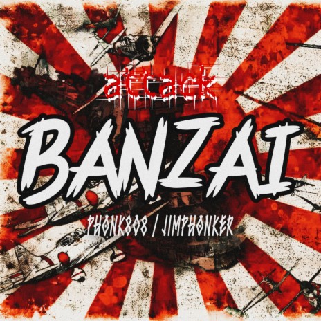Banzai Attack ft. JimPhonker | Boomplay Music