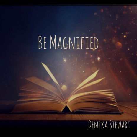 Be Magnified | Boomplay Music