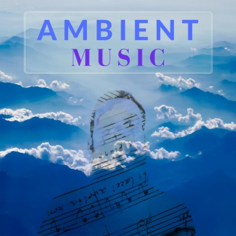 Ambient Music (Part One)