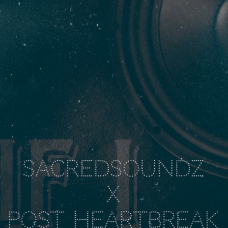 If I ft. Post HeartBreak | Boomplay Music