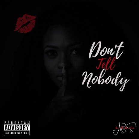 Don't Tell Nobody | Boomplay Music