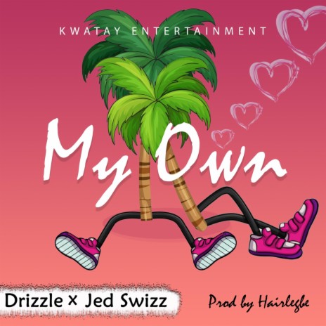 My Own ft. Jed Swizz | Boomplay Music