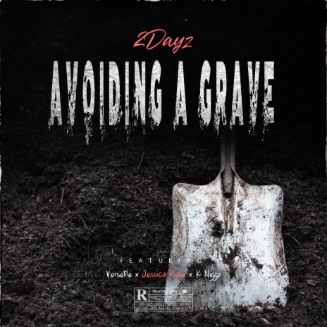 Avoiding A Grave ft. Versetile, Jessica Rose & K Niggz | Boomplay Music
