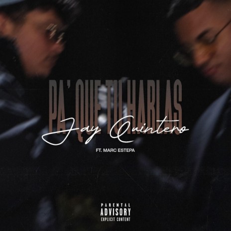 PA' QUE TU HABLAS ft. Marc Estepa | Boomplay Music