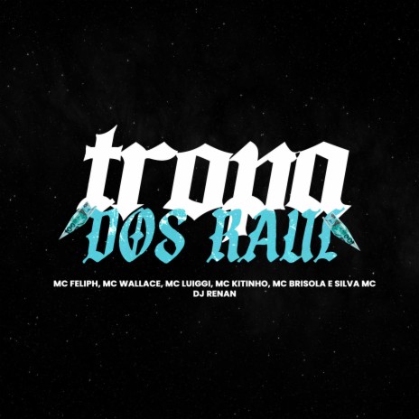 Tropa Dos Raul ft. Mc Wallace, Mc Feliph, Silva Mc, Mc Luiggi & Mc Brisola | Boomplay Music