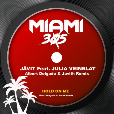 Hold On Me (Albert Delgado & Javith Remix) ft. Julia Veinblat | Boomplay Music
