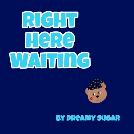 Right Here Waiting