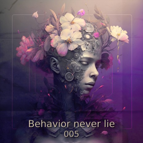 Behavior never lie | Boomplay Music